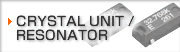 CRYSTAL UNIT / RESONATOR